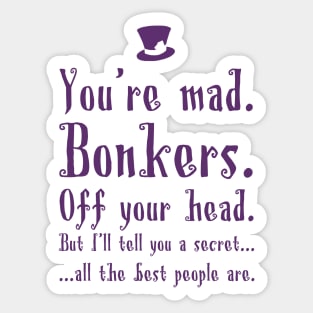 We&#39;re All Bonkers Sticker